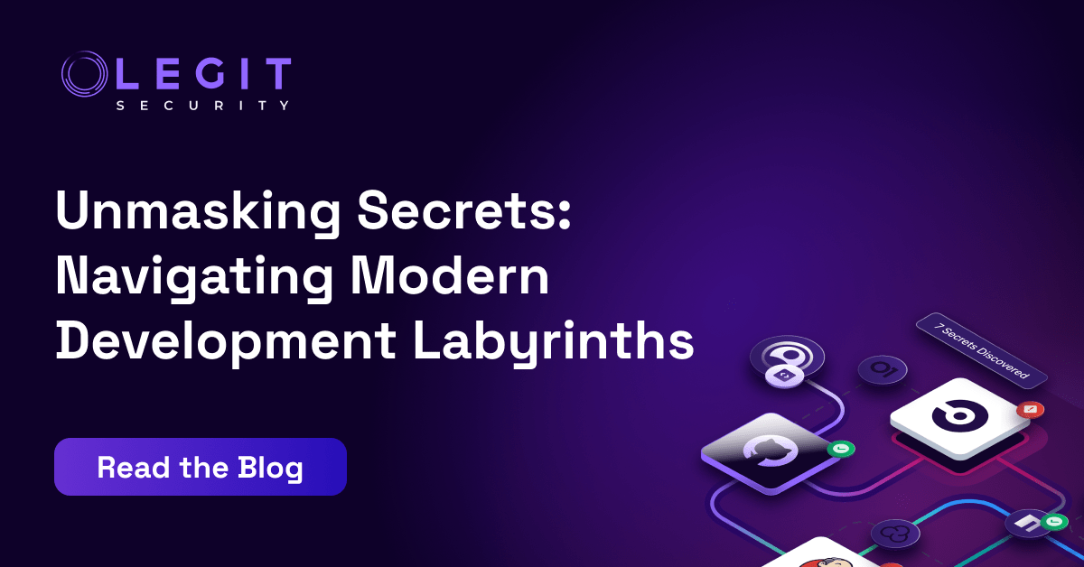 Unmasking secrets: navigating modern development labyrinths